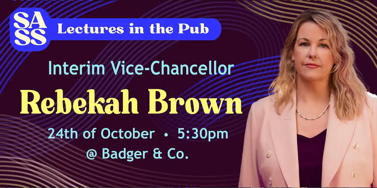 Event poster featuring Rebekah Brown, Interim Vice-Chancellor, for “Lectures in the Pub” on 24 October at 5.30pm at Badger & Co.