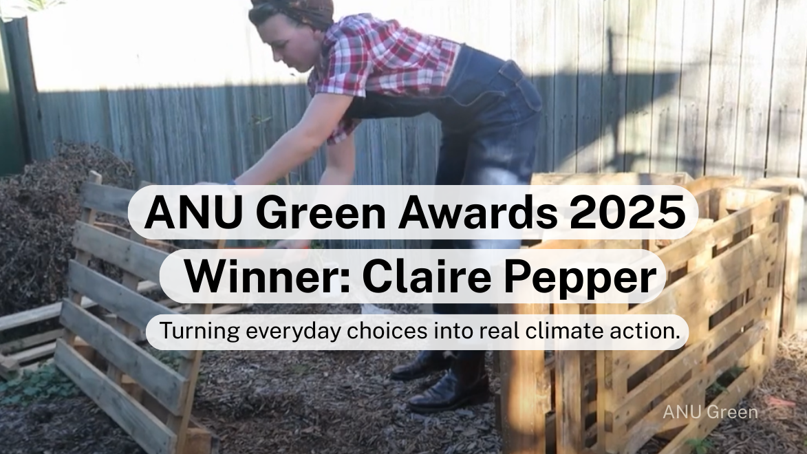 Person in a backyard garden assembling wooden compost bins. Text overlay announces “ANU Green Awards 2025 Winner: Claire Pepper.” 
