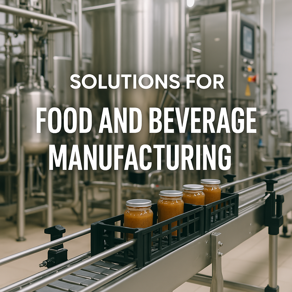 Solutions for food and beverage manufacturing