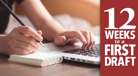 12 Weeks to a First Draft