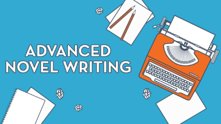 Advanced Novel Writing