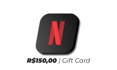 Gift Netflix R$150