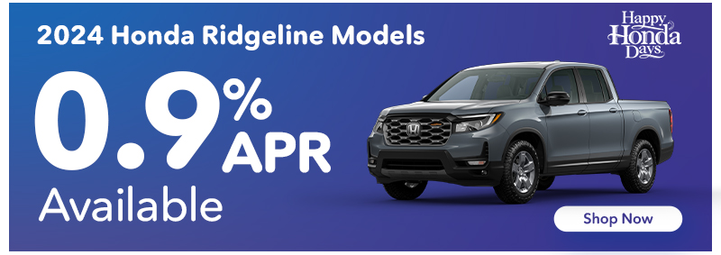 0.9% APR Available on 2024 Honda Ridgeline Models*