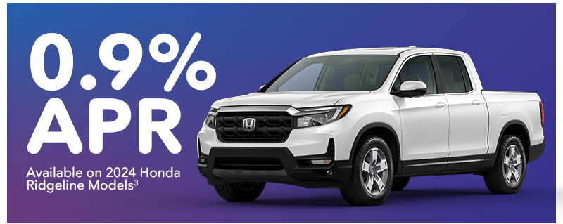 0.9% APR Available on 2024 Honda Ridgeline Models^3