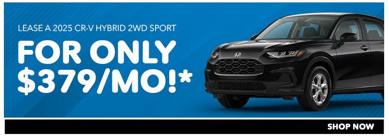 Lease a 2025 CR-V Hybrid 2WD Sport for only $379 a month!*