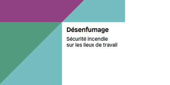 Désenfumage. Sécurité incendie sur les lieux de travail