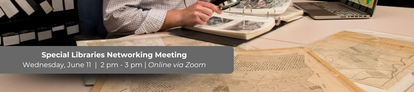 Special libraries networking meeting.
