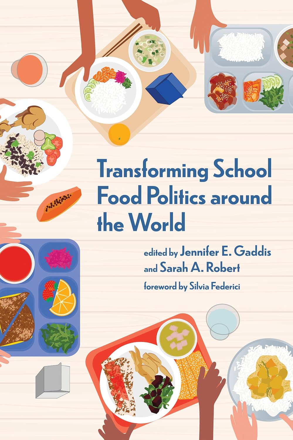 Cover of Transforming School Food Politics around the World
