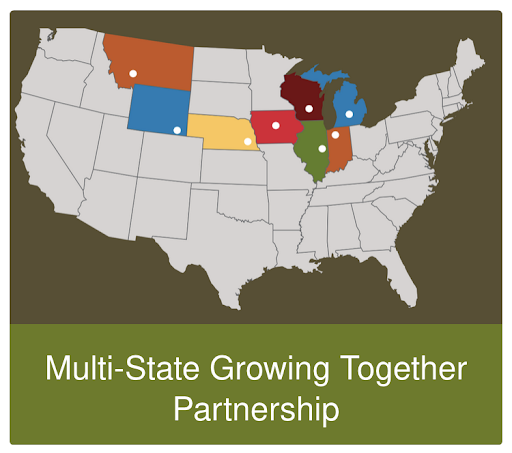 Image: Multi-state growing together partnership - map of the United States with Montana, Colorado Nebraska, Iowa, Wisconsin, Illinois, Indiana and Michigan highlighted. 