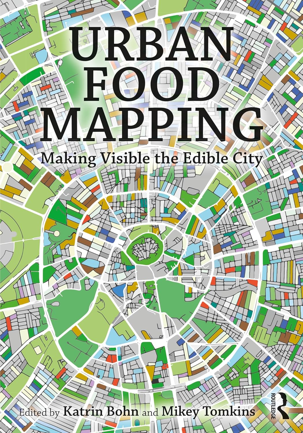 Cover of Urban Food Mapping: Making Visible the Edible Cty
