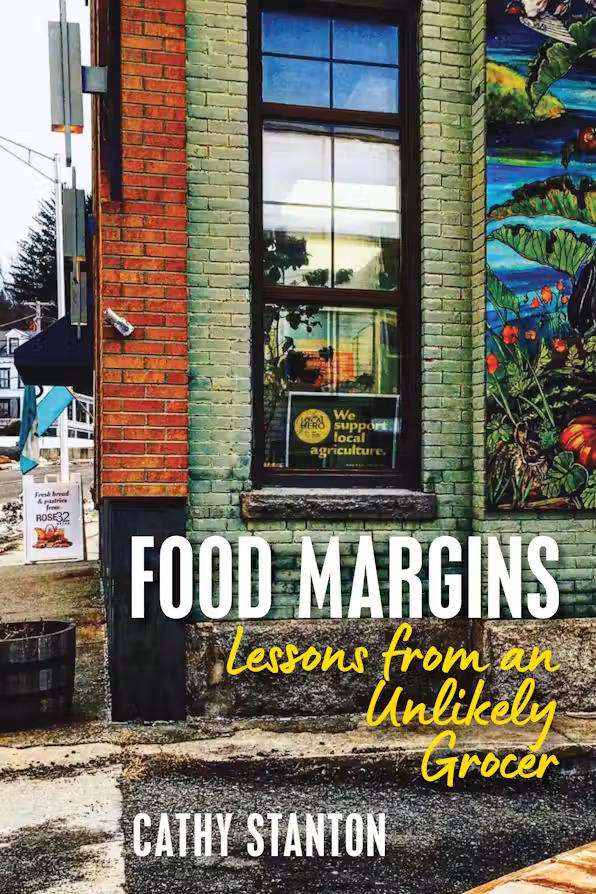 Food Margins: lessons from an unlikely grocer by Cathy Stanton book cover