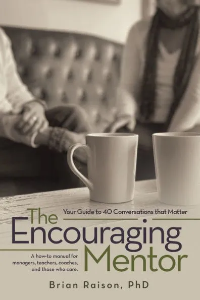 The Encouraging Mentor by Brian Raison, PhD Book cover