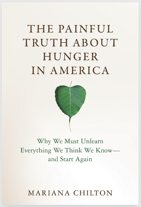 Book Cover: The painful truth about hunger in America: Why we must unlearn everuything we think we know - and start again
