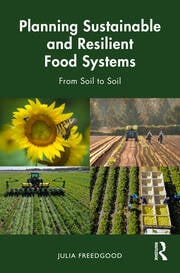 Book Cover: Planning Sustainable and Resilient Food Systems By Julia Freedgood