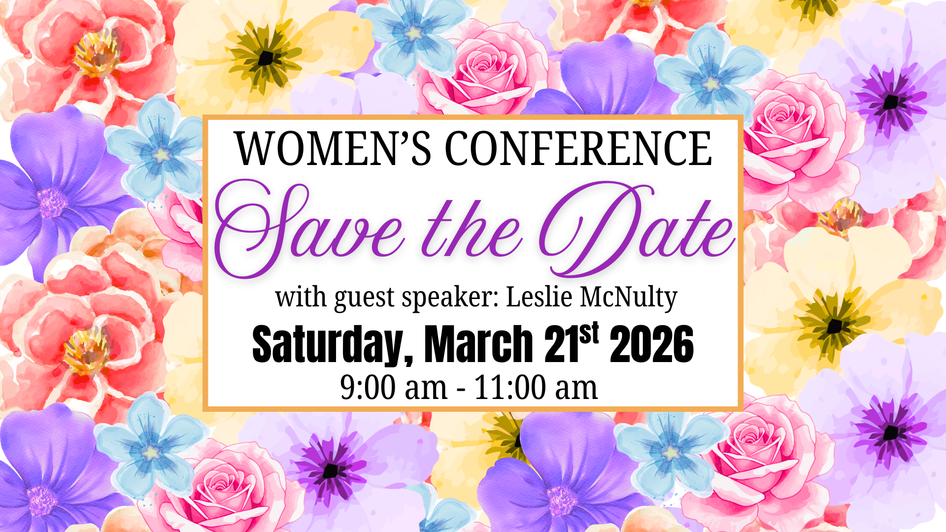 Women's Conference, Save the Date: Sat. March 21, 2026, 9-11 a.m.