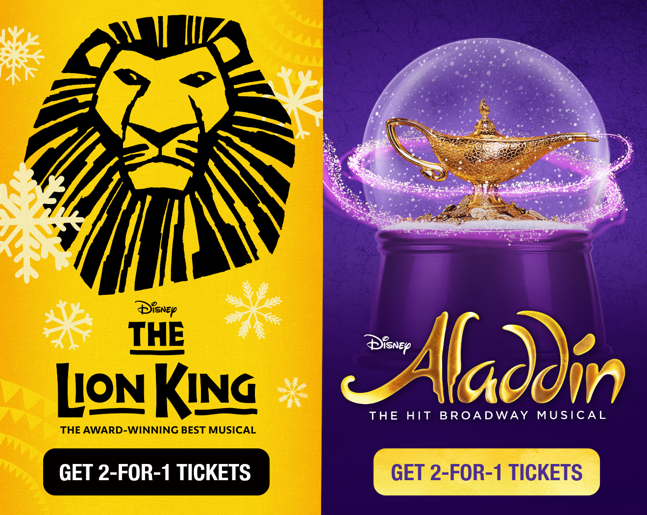 BLACK FRIDAY OFFER THE LION KING AND ALADDIN 2 FOR 1 TICKETS