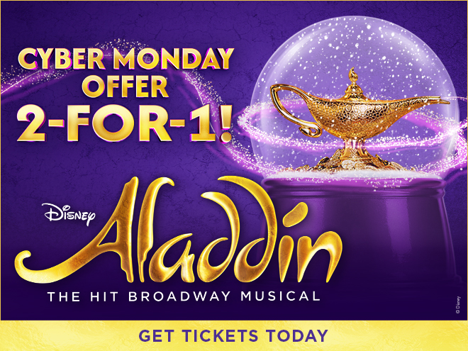 CYBER MONDAY OFFER 2 FOR 1 TO ALADDIN