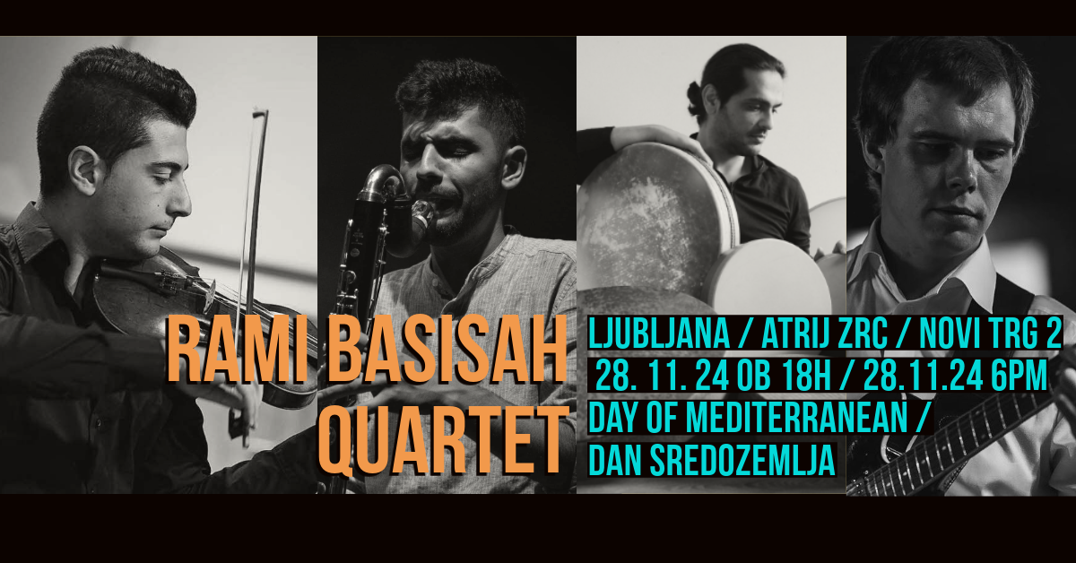 Rami Basisah Quartet - 28. 11. 2024 - 6 PM CET - Ljubljana - Atrij ZRC - Novi trg 2