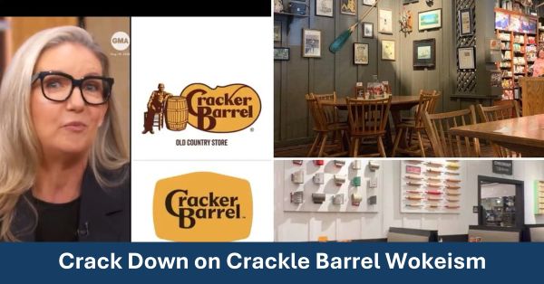Crack Down on Cracker Barrel Wokeism