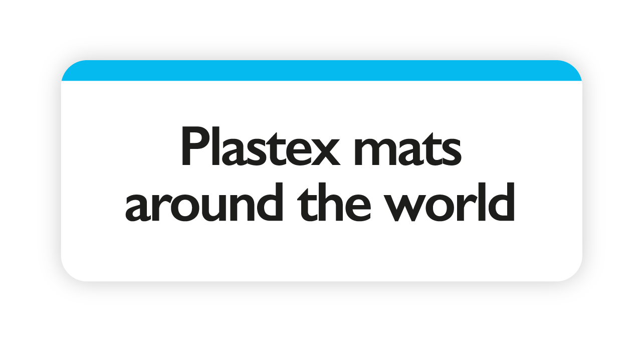 Plastex mats around the world