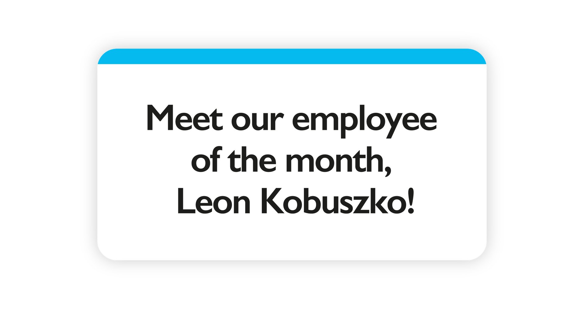 Meet our employee of the month, Leon Kobuszko!