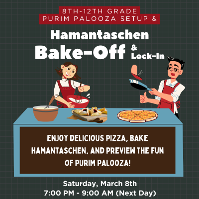 Teen Purim Palooza Setup, Hamantaschen Bake-Off, & Lock-In