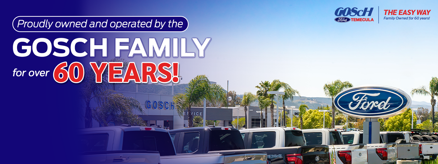 Gosch Family owned for over 60 years