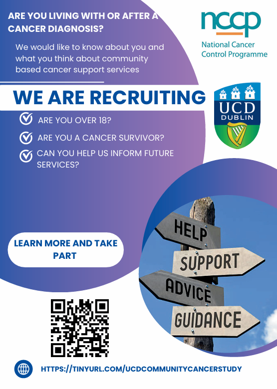 Poster: Are You Living With Or After A Cancer Diagnosis We would like to know about you and what you think about community based cancer support services. We are recruiting. Are you over 18? Are you a cancer survivor? Can you help us inform future services ?  Learn more and take part https://tinyurl.com/UCDCommunityCancerStudy
