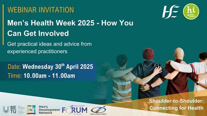 Men's Health Week 2025 -How you can get involved. Get practical ideas and advice from experienced practitioners. Wednesday 30th April 2025 from 10:00am -11:00am 