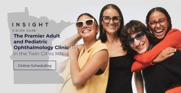 Insight Vision Care - The premier adult and pediatric ophthalmology clinic in the Twin Cities MN - Online Scheduling