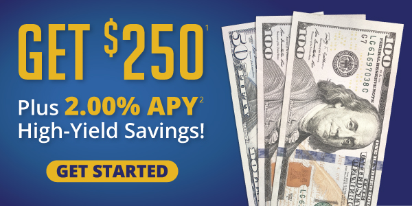 Get $250 Plus 2.00% APY High-Yield Savings!