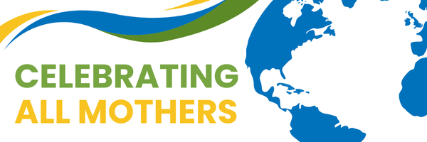 Celebrating All Mothers
