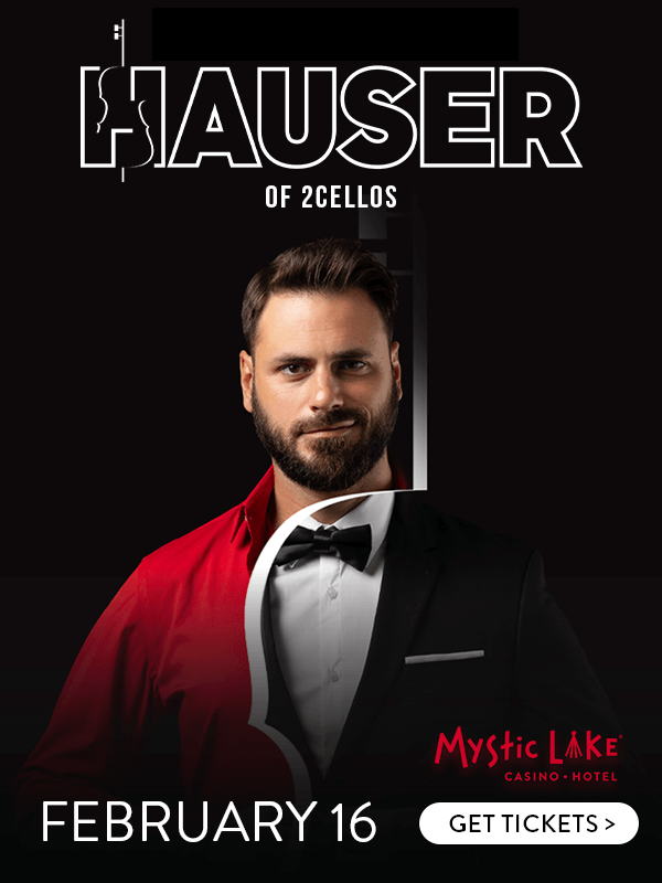 HAUSER OF 2CELLOS | FEBRUARY 16 | Mystic Lake Casino Hotel | GET TICKIETS