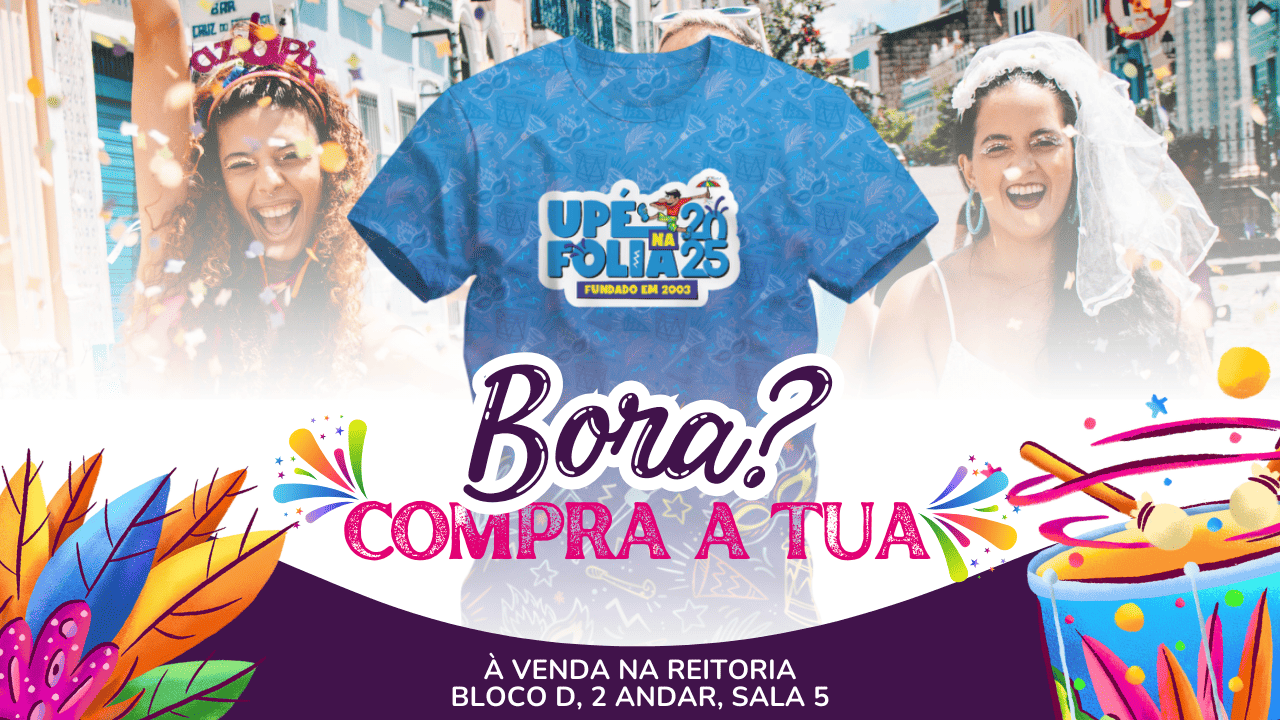 Bora? Compre a sua camisa do bloco UPÉ na Folia 2025
