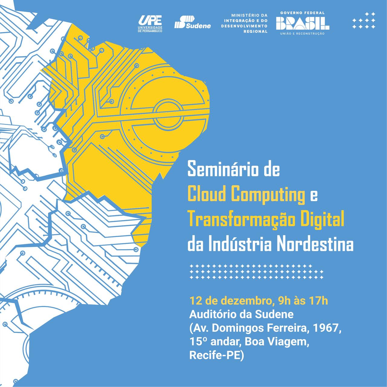 Seminário de Cloud Computing e Transformação Digital da Indústria Nordestina - UPE e Sudene