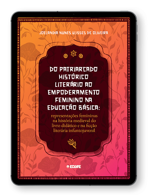 Capa do ebook Do Patriarcado histórico literário ao empoderamento feminino na educação básica: representações femininas na história medieval do livro didático e na ficção literária infantojuvenil