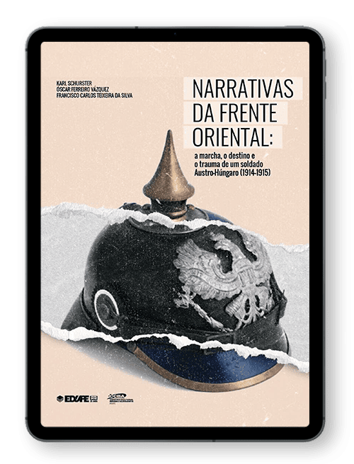 Capa do ebook Narrativas da Frente Oriental: A Marcha, o Destino e o Trauma de um Soldado Austro-Húngaro (1914-1915)