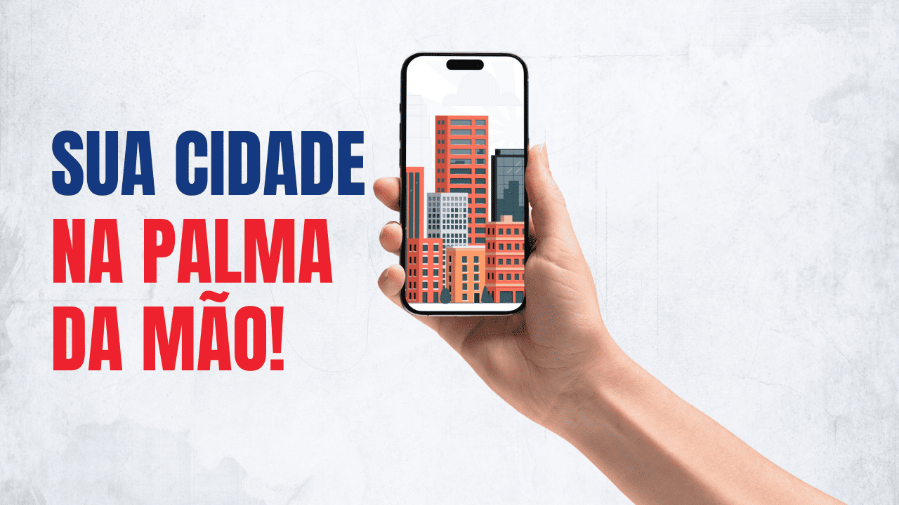 Sua cidade na palma da mão!