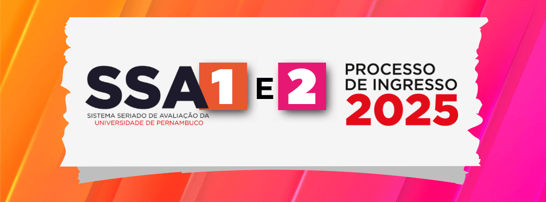 SSA1 e 2 - Sistema Seriado de Avaliação da Universidade de Pernambuco (UPE) - Processo de Ingresso 2025