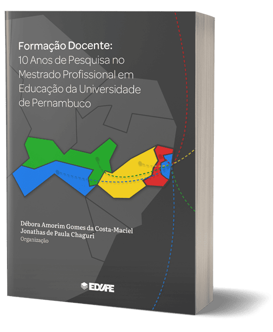 Capa do livro Formação docente: 10 anos de pesquisa no Mestrado Profissional em Educação da Universidade de Pernambuco. Organização: Débora Amorim Gomes da Costa-Maciel e Jonathas de Paula Chaguri