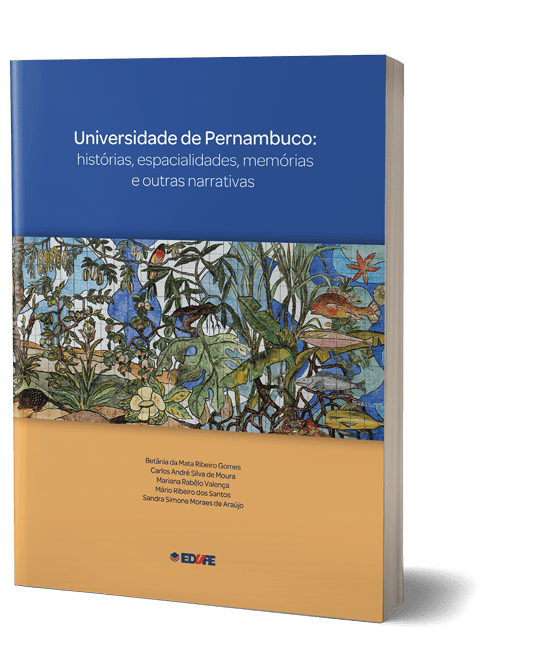 Capa do livro Universidade de Pernambuco: histórias, espacialidades, memórias e outras narrativas