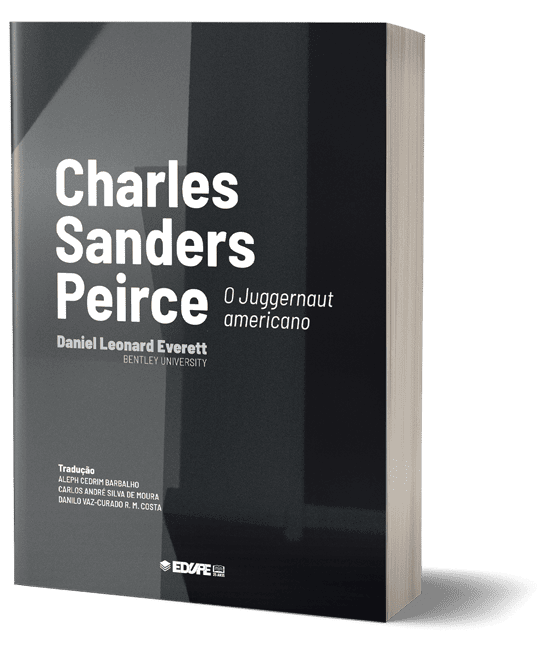 Capa do livro Charles Sanders Peirce: o Juggernaut americano. Autor: Daniel Leonard Everett