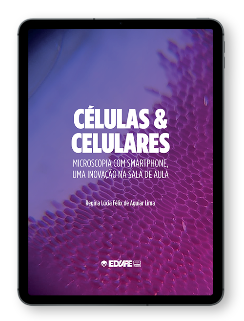 Capa do ebook Células & celulares: Microscopia com smartphone, uma inovação na sala de aula
