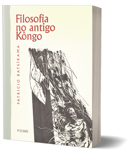 Filosofia no Antigo Kôngo. Autor: Patrício Batsîkama