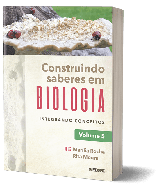 Construindo saberes em Biologia - Volume 5 - Organização: Marília Rocha e Rita Moura