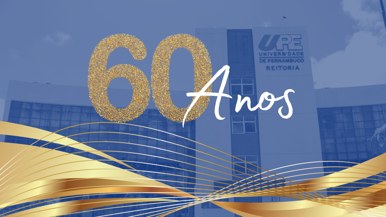 60 anos da Universidade de Pernambuco (UPE)