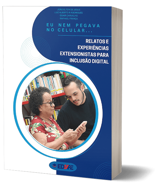 Capa do livro “Eu nem pegava no celular”: Relatos de Experiências Extensionistas para Inclusão Digital
