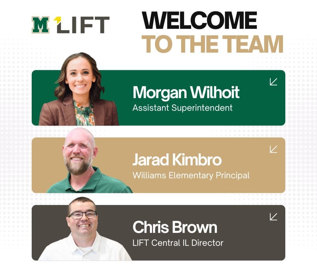 Welcome to the team: Morgan Wilhoit, Assistant Superintendent; Jarad Kimbro, Williams Elementary Principal; Chris Brown, LIFT Central IL Director