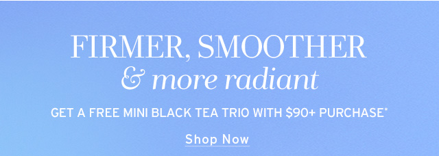 Firmer, smoother and more radiant