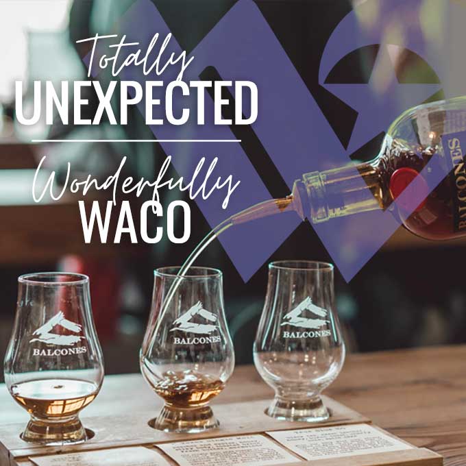 Balcones Distillery: Totally Unexpected, Wonderfully Waco